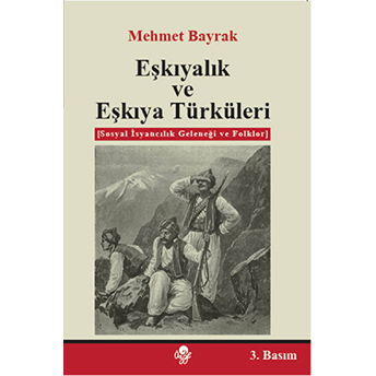 Eşkıyalık Ve Eşkıya Türküleri