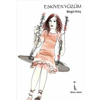 Eskiyen Yüzüm