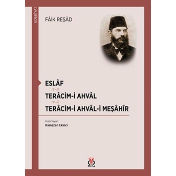 Eslâf • Terâcim-I Ahvâl • Terâcim-I Ahvâl-I Meşâhîr Kolektif