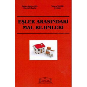 Eşler Arasındaki Mal Rejimleri Yaşar Şahin Anıl