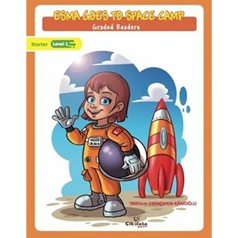 Esma Goes To Space Camp - Graded Readers Meltem Erinçmen Kanoğlu