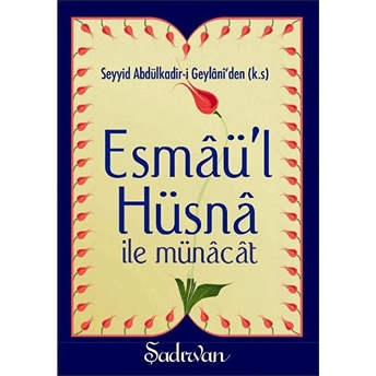 Esmaül Hüsna Ile Münacat (Cep Boy) Abdulkadir Geylani