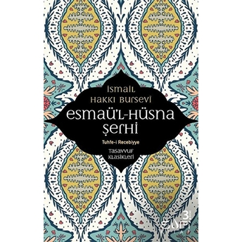 Esmaül Hüsna Şerhi Ismail Hakkı Bursevi