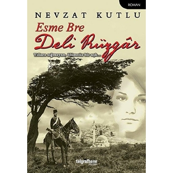 Esme Bre Deli Rüzgar - Nevzat Kutlu