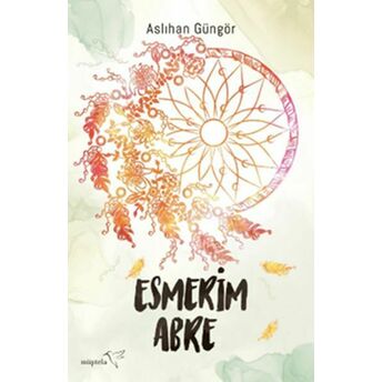 Esmerim - Abre Aslıhan Güngör