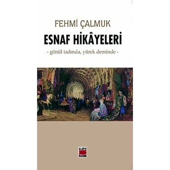 Esnaf Hikayeleri Fehmi Çalmuk