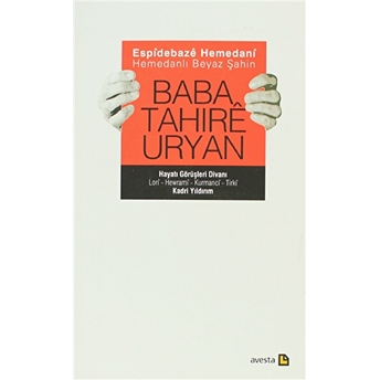 Espidebaze Hemedani - Hemedanlı Beyaz Şahin Baba Tahıre Uryan Kadri Yıldırım