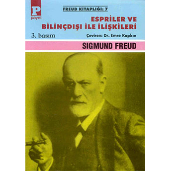 Espriler Ve Bilinçdışı Ile Ilişkileri Sigmund Freud