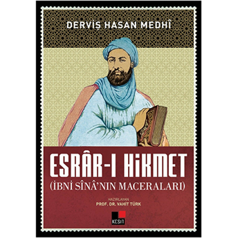 Esrar-I Hikmet (Ibni Sina'nın Maceraları) Derviş Hasan Medhi