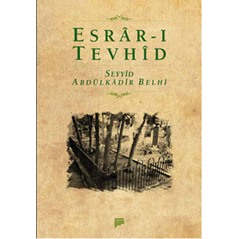 Esrar-I Tevhid Seyyid Abdülkadir Belhi