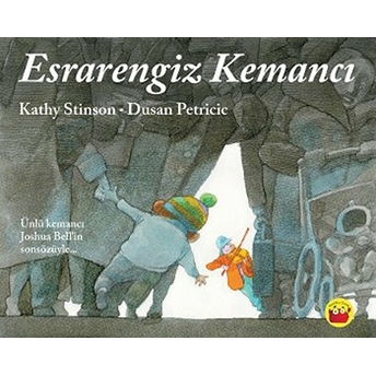 Esrarengiz Kemancı Kathy Stinson - Dusan Petricic