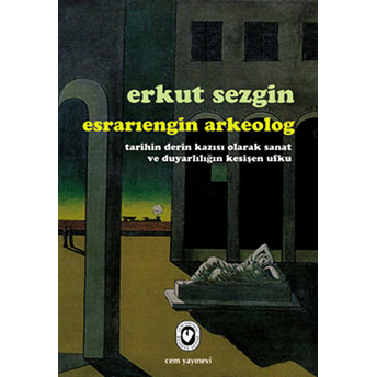 Esrarıengin Arkeolog - Erkut Sezgin