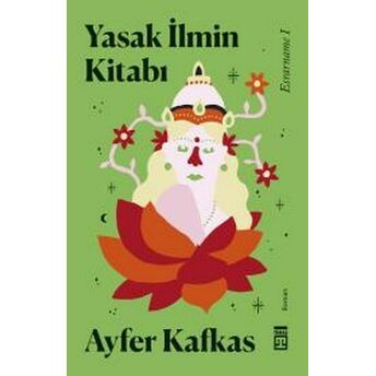 Esrarname 01 - Yasak Ilmin Kitabı Ayfer Kafkas