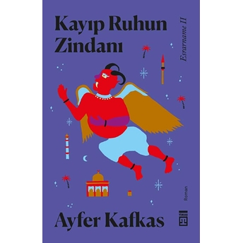 Esrarname 02 - Kayıp Ruhun Zindanı Ayfer Kafkas