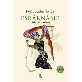 Esrarname (Günümüz Türkçesiyle Tam Metin) Feridüddin Attar