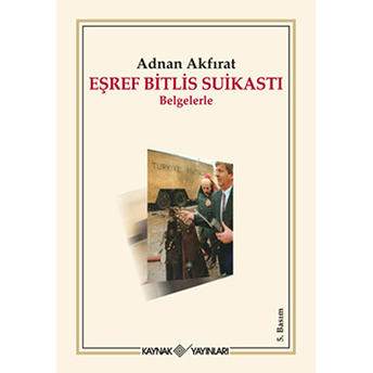 Eşref Bitlis Suikastı Adnan Akfırat