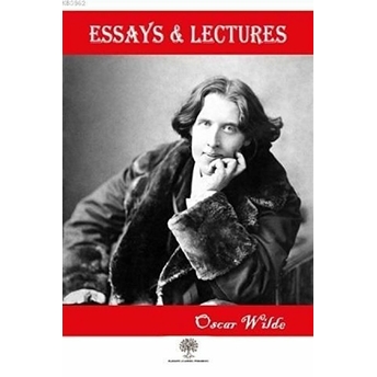 Essays And Lectures - Oscar Wilde