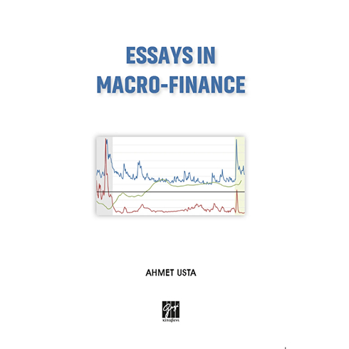 Essays In Macro-Finance Ahmet Usta