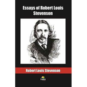 Essays Of Robert Louis Stevenson