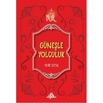 Eşsiz Nur 5 - Güneşle Yolculuk Nevin Soysal