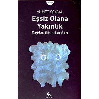 Eşsiz Olana Yakınlık Ahmet Soysal