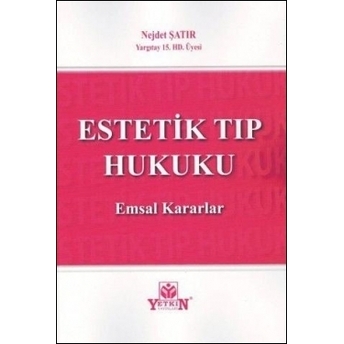 Estetik Tıp Hukuku Nejdet Şatır