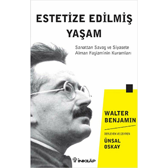 Estetize Edilmiş Yaşam Walter Benjamin