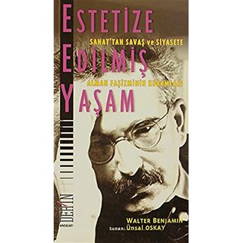 Estetize Edilmiş Yaşam Walter Benjamin