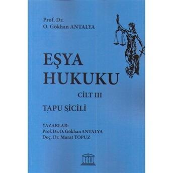 Eşya Hukuku Cilt 3 O. Gökhan Antalya