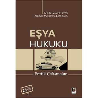 Eşya Hukuku Pratik Çalışmalar Mustafa Ateş