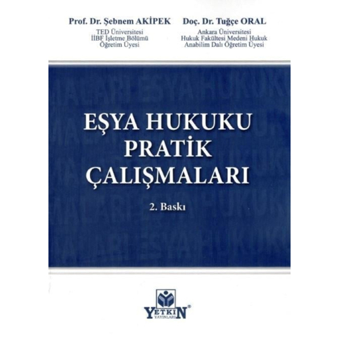 Eşya Hukuku Pratik Çalışmaları Şebnem Akipek