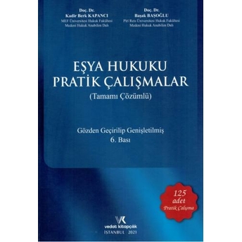 Eşya Hukuku Pratik Çalışmaları (Tamamı Çözümlü) Başak Başoğlu