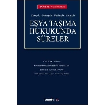 Eşya Taşıma Hukukunda Süreler Dursun Al