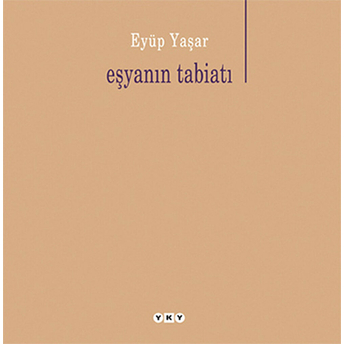 Eşyanın Tabiatı Eyüp Yaşar