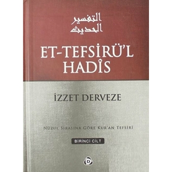 Et-Tefsirü'L Hadis 1.Cilt Ciltli Izzet Derveze