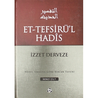 Et-Tefsirü'L Hadis 2.Cilt Ciltli Izzet Derveze