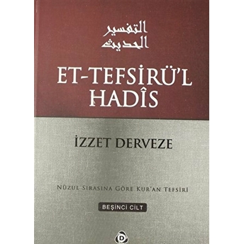 Et-Tefsirü'L Hadis 5.Cilt Ciltli Izzet Derveze