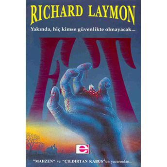 Et Yakında Hiç Kimse Güvenlikte Olmayacak Richard Laymon