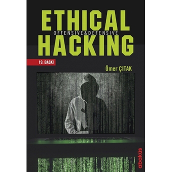 Ethical Hacking - Offensive Ve Defensive Ömer Çıtak