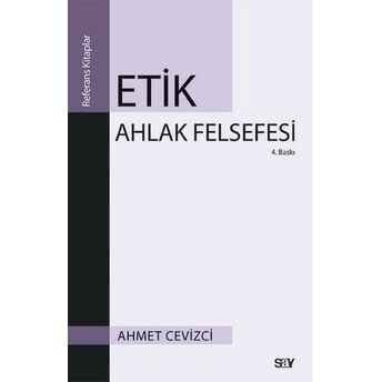 Etik Ahlak Felsefesi Ahmet Cevizci