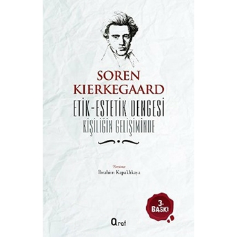 Etik-Estetik Dengesi Kişiliğin Gelişiminde Sören Kierkegaard