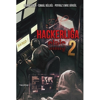 Etik Hackerlığa Giriş 2 Vahap Eren, Ismail Bülbül, Poyraz Emre Bingöl