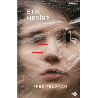 Etik Nedir? Fred Feldman