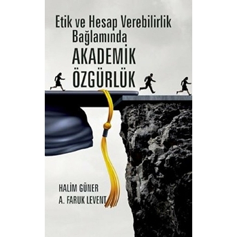 Etik Ve Hesap Verebilirlik Bağlamında Akademik Özgürlük