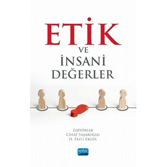 Etik Ve Insani Değerler - Kolektif