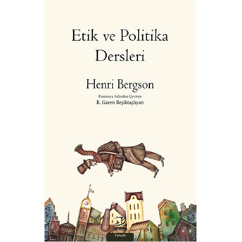 Etik Ve Politika Dersleri Henri Bergson