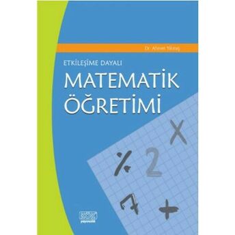 Etkileşime Dayalı Matematik Öğretimi Ahmet Yıkmış