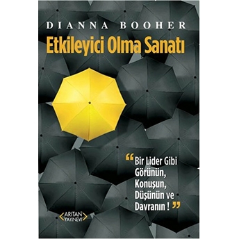 Etkileyici Olma Sanatı Dianna Booher