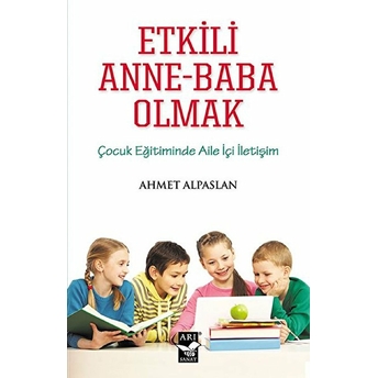 Etkili Anne-Baba Olmak Ahmet Alpaslan