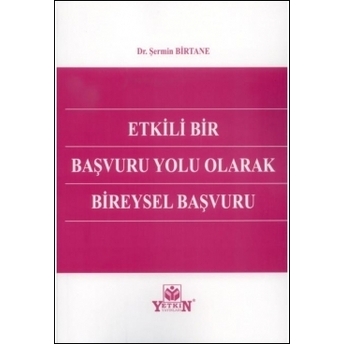 Etkili Bir Başvuru Yolu Olarak Bireysel Başvuru Şermin Birtane